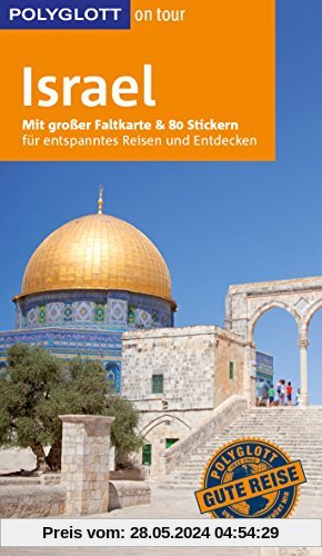 POLYGLOTT on tour Reiseführer Israel: Mit großer Faltkarte und 80 Stickern