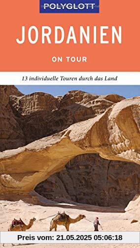 POLYGLOTT on tour Reiseführer Jordanien: 13 individuelle Touren durch das Land