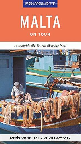 POLYGLOTT on tour Reiseführer Malta: Individuelle Touren über die Insel