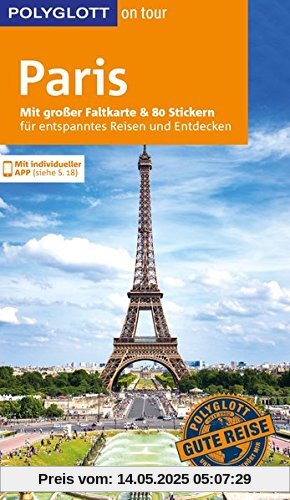 POLYGLOTT on tour Reiseführer Paris: Mit großer Faltkarte, 80 Stickern und individueller App