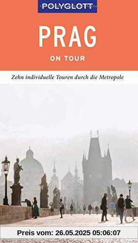 POLYGLOTT on tour Reiseführer Prag: Individuelle Touren durch die Stadt