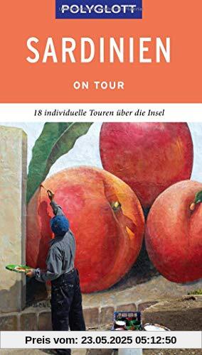 POLYGLOTT on tour Reiseführer Sardinien: Individuelle Touren über die Insel POLYGLOTT on tour Reiseführer Sardinien: Individuelle Touren über die Insel