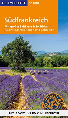 POLYGLOTT on tour Reiseführer Südfrankreich: Mit großer Faltkarte, 80 Stickern und individueller App POLYGLOTT on tour Reiseführer Südfrankreich: Mit großer Faltkarte, 80 Stickern und individueller App