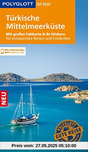 POLYGLOTT on tour Reiseführer Türkische Mittelmeerküste: Mit großer Faltkarte, 80 Stickern und individueller App