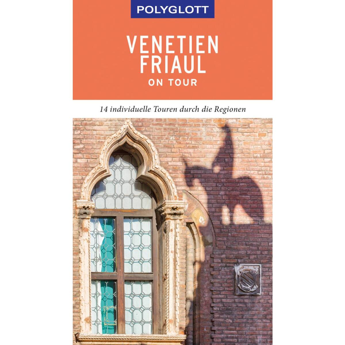 POLYGLOTT on tour Reiseführer Venetien/Friaul POLYGLOTT on tour Reiseführer Venetien/Friaul von Polyglott Verlag