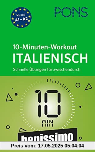 PONS 10-Minuten-Workout Italienisch: Schnelle Italienisch-Übungen für zwischendurch