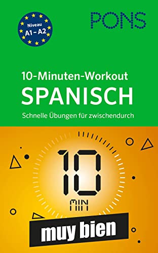 PONS 10-Minuten-Workout Spanisch: Schnelle Spanisch-Übungen für zwischendurch von PONS Langenscheidt GmbH