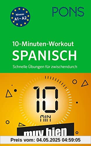 PONS 10-Minuten-Workout Spanisch: Schnelle Spanisch-Übungen für zwischendurch