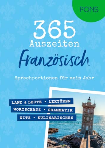 PONS 365 Auszeiten Französisch: Sprachportionen für mein Jahr (PONS Auszeiten) von PONS Langenscheidt GmbH