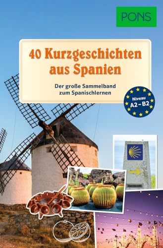 PONS 40 Kurzgeschichten aus Spanien: Der große Sammelband zum Spanischlernen (PONS Lektüre in Bildern) von PONS Langenscheidt GmbH