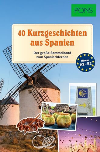 PONS 40 Kurzgeschichten aus Spanien: Der große Sammelband zum Spanischlernen (PONS Lektüre in Bildern)