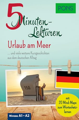 PONS 5-Minuten-Lektüren Deutsch A1 - Urlaub am Meer: und viele weitere Kurzgeschichten aus dem deutschen Alltag (PONS 5-Min-Lektüren) von Klett