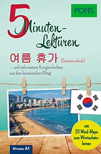 PONS 5-Minuten-Lektüren Koreanisch A1: Koreanische Kurzgeschichten aus dem koreanischen Alltag