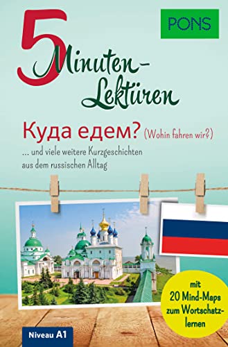 PONS 5-Minuten-Lektüren Russisch A1: und viele weitere Kurzgeschichten aus dem russischen Alltag. Mit 20 Mind-Maps zum Wortschatzlernen. von PONS GmbH