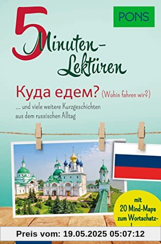 PONS 5-Minuten-Lektüren Russisch A1: und viele weitere Kurzgeschichten aus dem russischen Alltag. Mit 20 Mind-Maps zum Wortschatzlernen.