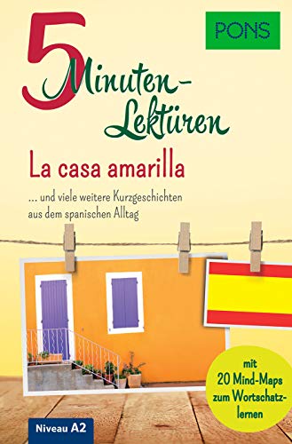 PONS 5-Minuten-Lektüren Spanisch A2 - La casa amarilla: Kurzgeschichten aus dem spanischen Alltag