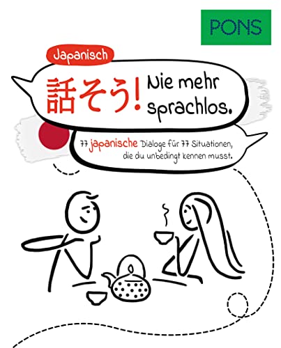 PONS 77 Dialoge Japanisch: 77 japanische Dialoge für 77 Situationen, die du unbedingt kennen musst PONS 77 Dialoge Japanisch: 77 japanische Dialoge für 77 Situationen, die du unbedingt kennen musst