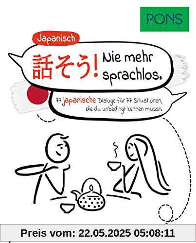 PONS 77 Dialoge Japanisch: 77 japanische Dialoge für 77 Situationen, die du unbedingt kennen musst