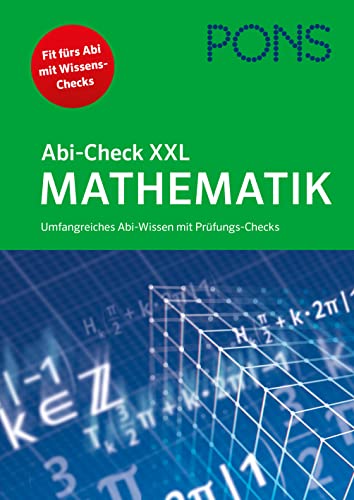 PONS Abi-Check XXL Mathematik: Umfangreiches Abi-Wissen mit Prüfungs-Check von Klett Lerntraining