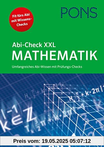 PONS Abi-Check XXL Mathematik: Umfangreiches Abi-Wissen mit Prüfungs-Check