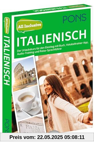 PONS All inclusive Sprachkurs Italienisch: Der Urlaubskurs für den Einstieg mit Buch, Vokabeltrainer-App, Audio-Training und Reise-Sprachführer