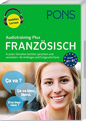 PONS Audiotraining Plus Französisch: In jeder Situation leichter sprechen und verstehen – für Anfänger und Fortgeschrittene von Pons GmbH