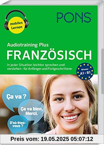 PONS Audiotraining Plus Französisch: In jeder Situation leichter sprechen und verstehen – für Anfänger und Fortgeschrittene