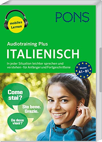 PONS Audiotraining Plus Italienisch: In jeder Situation leichter sprechen und verstehen – für Anfänger und Fortgeschrittene PONS Audiotraining Plus Italienisch: In jeder Situation leichter sprechen und verstehen – für Anfänger und Fortgeschrittene