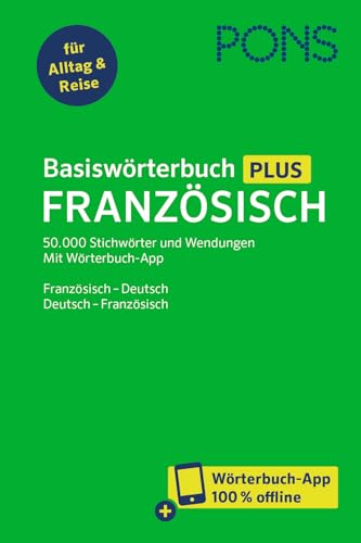 PONS Basiswörterbuch Plus Französisch: Französisch - Deutsch / Deutsch - Französisch mit Wörterbuch-App von PONS Langenscheidt GmbH
