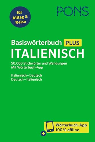 PONS Basiswörterbuch Italienisch: Italienisch - Deutsch / Deutsch - Italienisch für Alltag und Reise mit Wörterbuch-App PONS Basiswörterbuch Italienisch: Italienisch - Deutsch / Deutsch - Italienisch für Alltag und Reise mit Wörterbuch-App