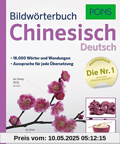 PONS Bildwörterbuch Chinesisch: 16.000 Wörter und Wendungen. Aussprache für jede Übersetzung.