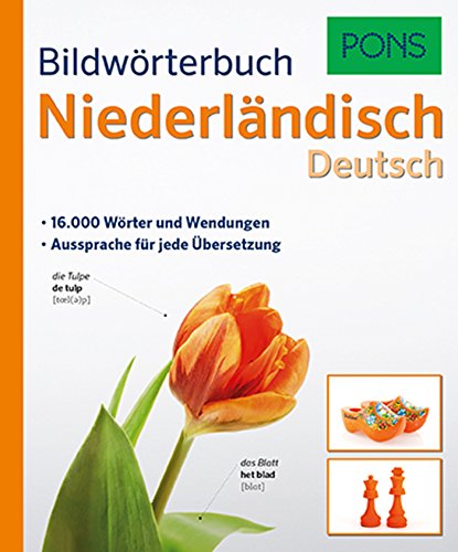 PONS Bildwörterbuch Niederländisch: 16.000 Wörter und Wendungen. Aussprache für jede Übersetzung PONS Bildwörterbuch Niederländisch: 16.000 Wörter und Wendungen. Aussprache für jede Übersetzung
