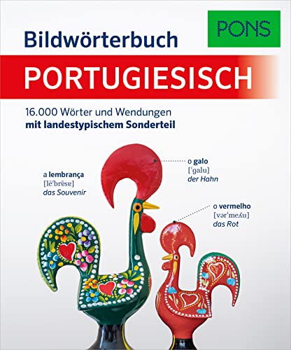 PONS Bildwörterbuch Portugiesisch: 16.000 Wörter und Wendungen mit landestypischem Sonderteil PONS Bildwörterbuch Portugiesisch: 16.000 Wörter und Wendungen mit landestypischem Sonderteil