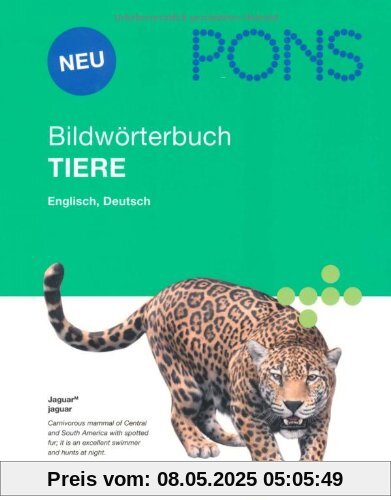 PONS Bildwörterbuch Tiere: Englisch, Deutsch PONS Bildwörterbuch Tiere: Englisch, Deutsch
