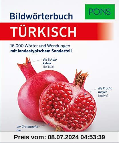 PONS Bildwörterbuch Türkisch: 16.000 Wörter und Wendungen mit landestypischem Sonderteil