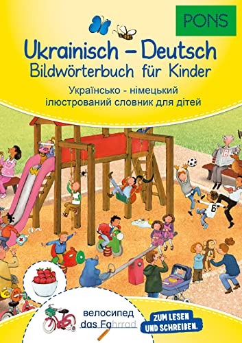 PONS Bildwörterbuch Ukrainisch - Deutsch für Kinder: Wörterbuch für Kinder in Vorschule und Grundschule mit Ukrainisch als Muttersprache von PONS Langenscheidt GmbH