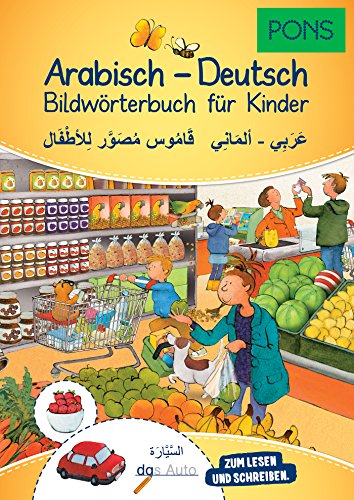 PONS Bildwörterbuch für Kinder Arabisch-Deutsch: Zum Lesen und Schreiben von Pons GmbH