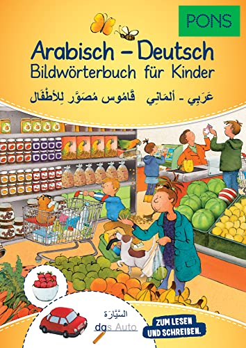 PONS Bildwörterbuch für Kinder Arabisch-Deutsch: Zum Lesen und Schreiben