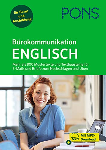 PONS Bürokommunikation Englisch: Mehr als 800 Mustertexte und Textbausteine zum Nachschlagen und Üben für jeden geschäftlichen Anlass von PONS Langenscheidt GmbH