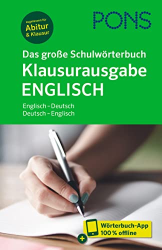 PONS Das große Schulwörterbuch Klausurausgabe Englisch: Englisch - Deutsch / Deutsch - Englisch mit Wörterbuch-App (PONS Schülerwörterbuch Klausurausgabe)