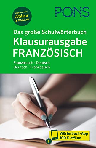 PONS Das große Schulwörterbuch Klausurausgabe Französisch: Französisch - Deutsch / Deutsch - Französisch mit Wörterbuch-App (PONS Schülerwörterbuch Klausurausgabe) von PONS Langenscheidt GmbH