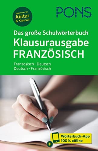 PONS Das große Schulwörterbuch Klausurausgabe Französisch: Französisch - Deutsch / Deutsch - Französisch mit Wörterbuch-App (PONS Schülerwörterbuch Klausurausgabe)