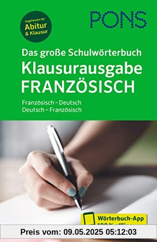 PONS Das große Schulwörterbuch Klausurausgabe Französisch: Französisch - Deutsch / Deutsch - Französisch mit Wörterbuch-App (PONS Schülerwörterbuch Klausurausgabe)