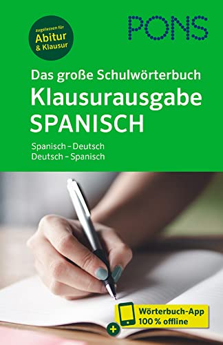 PONS Das große Schulwörterbuch Klausurausgabe Spanisch: Spanisch - Deutsch / Deutsch - Spanisch mit Wörterbuch-App (PONS Schülerwörterbuch Klausurausgabe) von Pons Langenscheidt GmbH