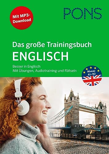 PONS Das große Trainingsbuch Englisch: Besser in Englisch mit Übungen, Audiotraining und Rätseln von PONS Langenscheidt GmbH