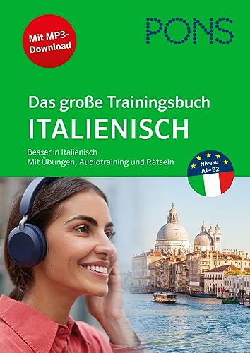 PONS Das große Trainingsbuch Italienisch: Besser in Italienisch mit Übungen, Audiotraining und Rätseln von PONS Langenscheidt GmbH