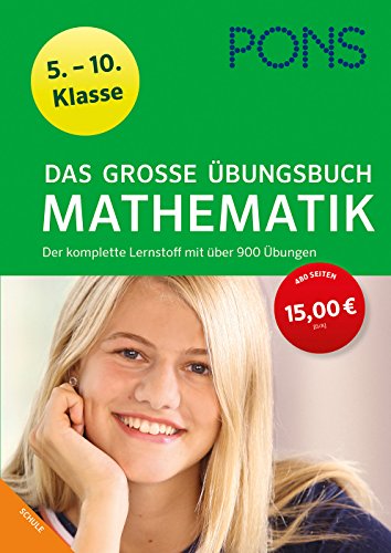PONS Das große Übungsbuch Mathematik 5.-10. Klasse: Der komplette Lernstoff mit über 900 Übungen