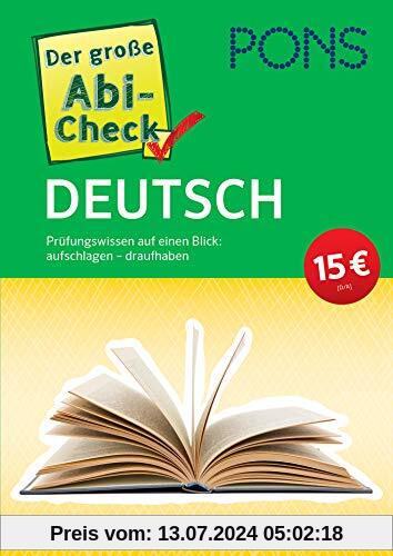PONS Der große Abi-Check Deutsch: Prüfungswissen auf einen Blick: aufschlagen - draufhaben (PONS Abi-Check)
