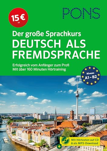 PONS Der große Sprachkurs Deutsch als Fremdsprache: Erfolgreich vom Anfänger zum Profi - mit über 160 Minuten Hörtraining