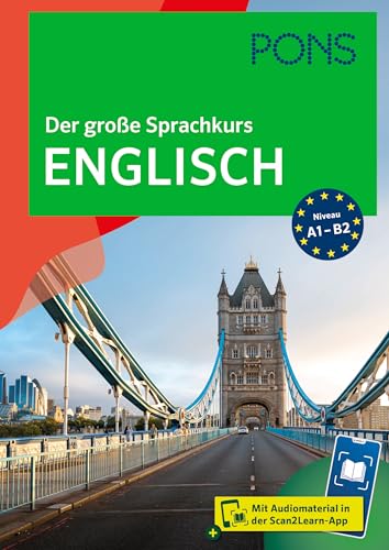 PONS Der große Sprachkurs Englisch: Mit Audiomaterial in der Scan2Learn-App PONS Der große Sprachkurs Englisch: Mit Audiomaterial in der Scan2Learn-App von Klett
